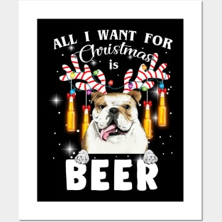 All I Want For Christmas Is Beer Bulldog Posters and Art